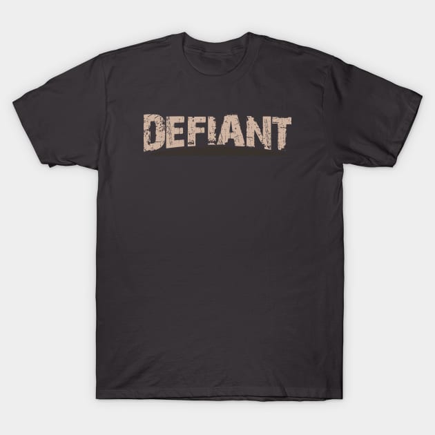 Rustic Theme - Defiant T-Shirt by tatzkirosales-shirt-store